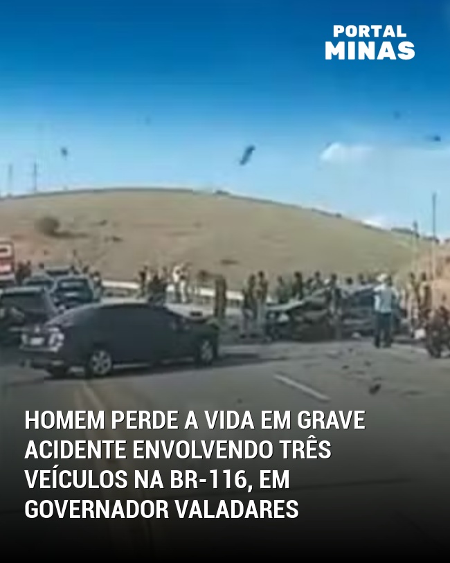 Homem perde a vida em grave acidente envolvendo três veículos na BR-116, em Governador Valadares