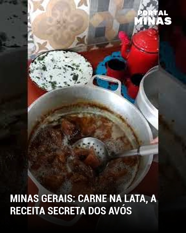 Minas Gerais: Carne na lata, a receita secreta dos avós