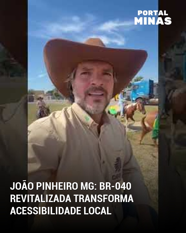 João Pinheiro MG: BR-040 revitalizada transforma acessibilidade local