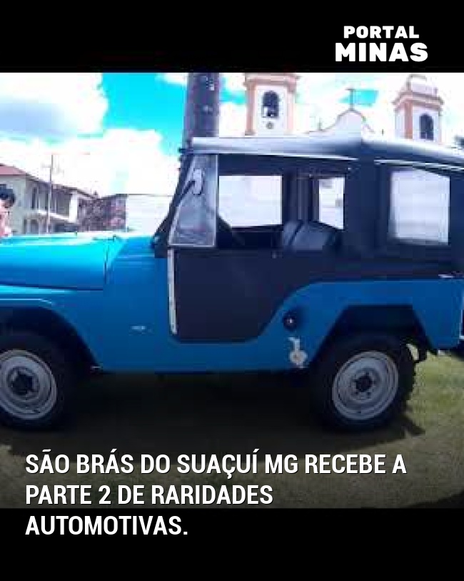São Brás do Suaçuí MG recebe a parte 2 de raridades automotivas.