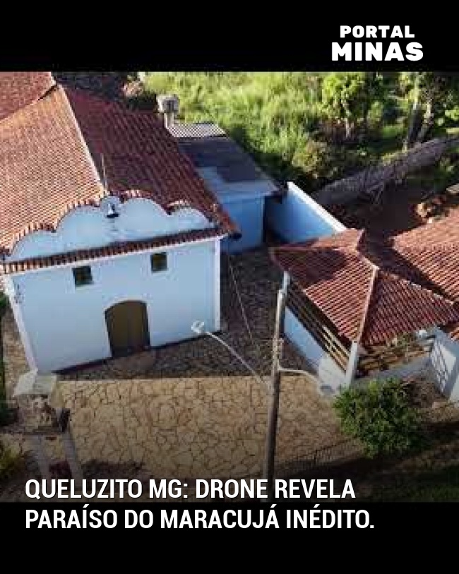 Queluzito MG: Drone revela paraíso do maracujá inédito.