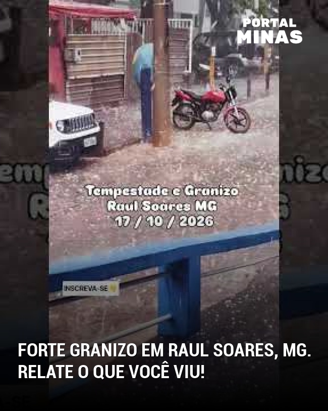 Forte granizo em Raul Soares, MG. Relate o que você viu!