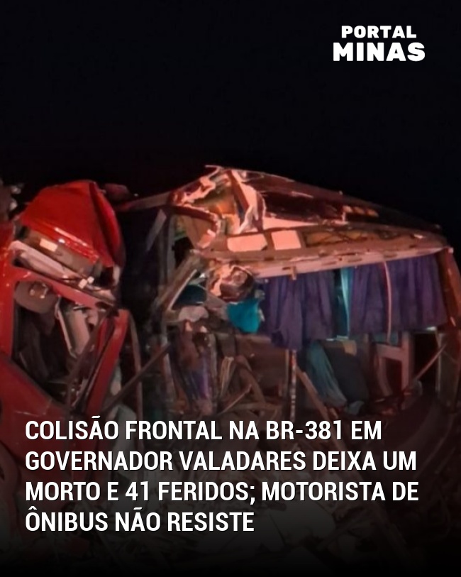 Colisão frontal na BR-381 em Governador Valadares deixa um morto e 41 feridos; motorista de ônibus não resiste