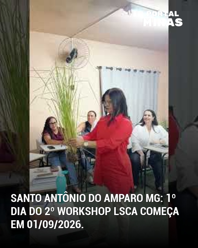 Santo Antônio do Amparo MG: 1º dia do 2º Workshop LSCA começa em 01/09/2026.