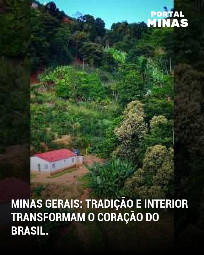 Minas Gerais: Tradição e interior transformam o coração do Brasil.