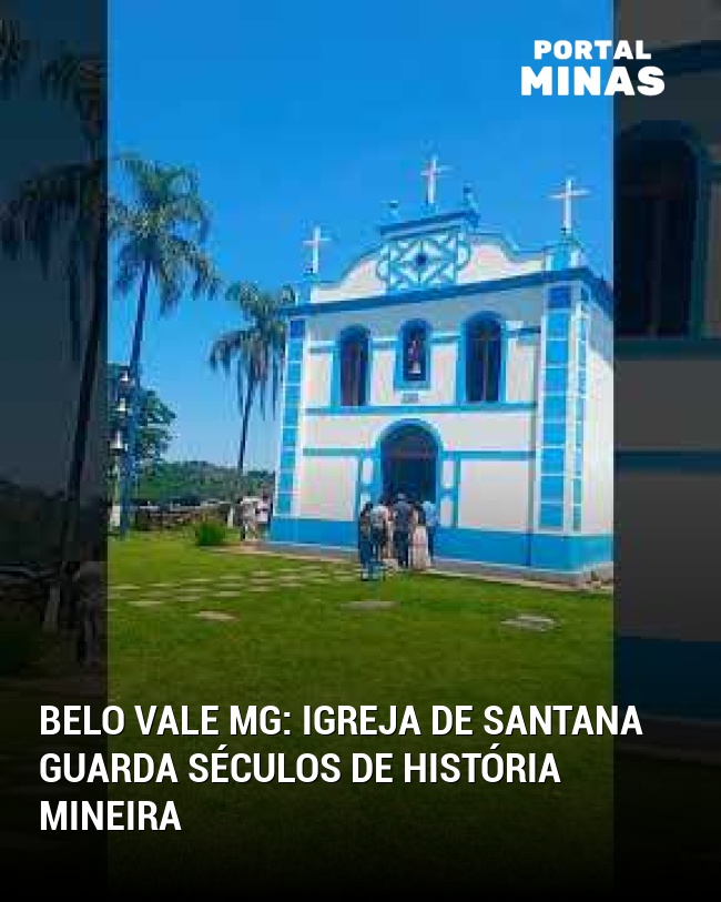 Belo Vale MG: Igreja de Santana guarda séculos de história mineira