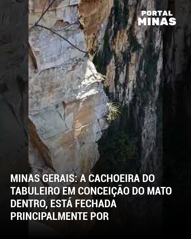 MInas Gerais: A Cachoeira do Tabuleiro em Conceição do Mato Dentro, está fechada principalmente por