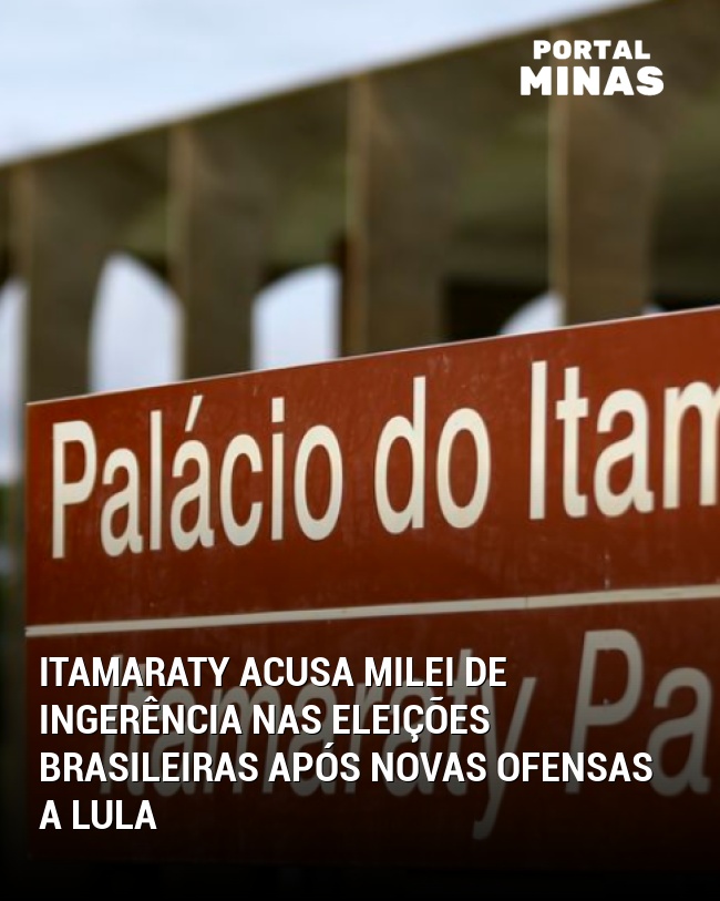 Itamaraty acusa Milei de ingerência nas eleições brasileiras após novas ofensas a Lula