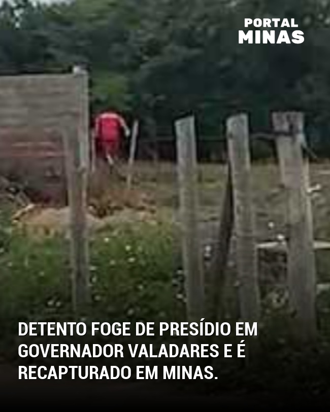 Detento foge de presídio em Governador Valadares e é recapturado em Minas.