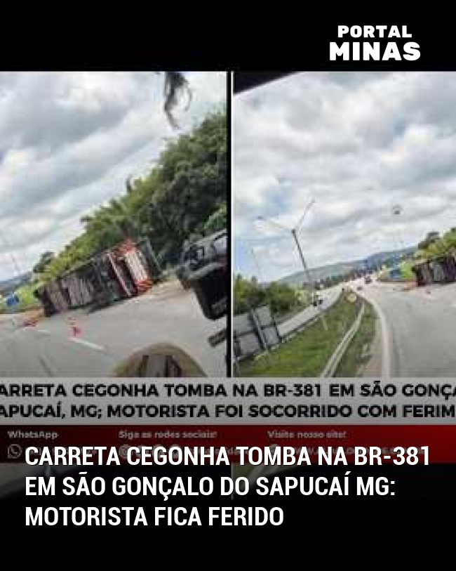 Carreta cegonha tomba na BR-381 em São Gonçalo do Sapucaí MG: motorista fica ferido