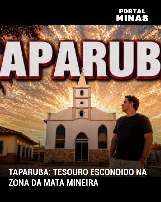 Taparuba: tesouro escondido na Zona da Mata mineira