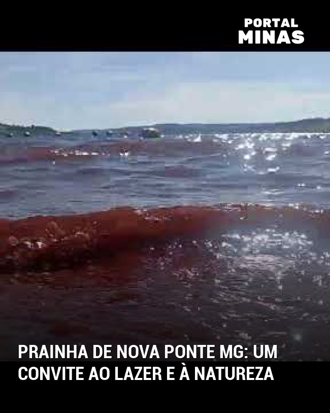 Prainha de Nova Ponte MG: um convite ao lazer e à natureza