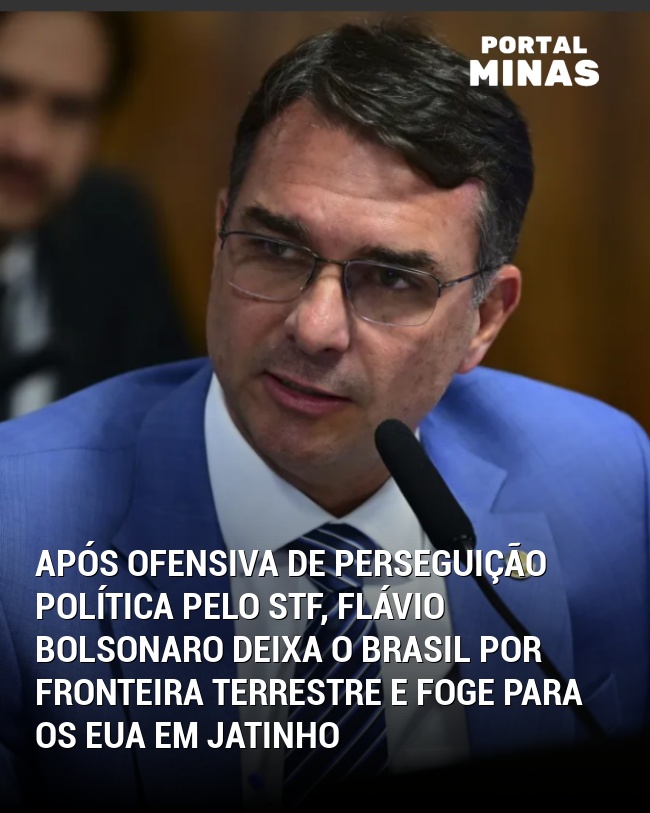 Após ofensiva de perseguição política pelo STF, Flávio Bolsonaro deixa o Brasil por fronteira terrestre e foge para os EUA em jatinho