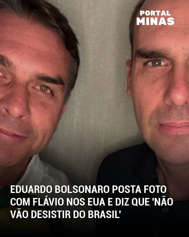 Eduardo Bolsonaro posta foto com Flávio nos EUA e diz que 'não vão desistir do Brasil'