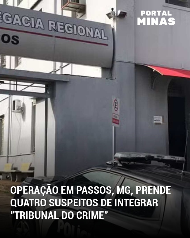 Operação em Passos, MG, prende quatro suspeitos de integrar "tribunal do crime"