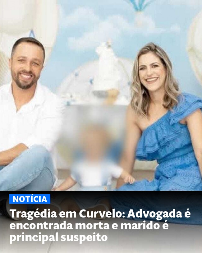 Tragédia em Curvelo: Advogada é encontrada morta e marido é principal suspeito