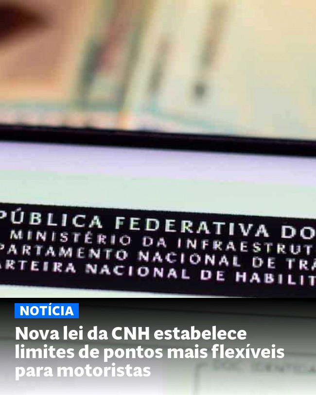 Nova lei da CNH estabelece limites de pontos mais flexíveis para motoristas