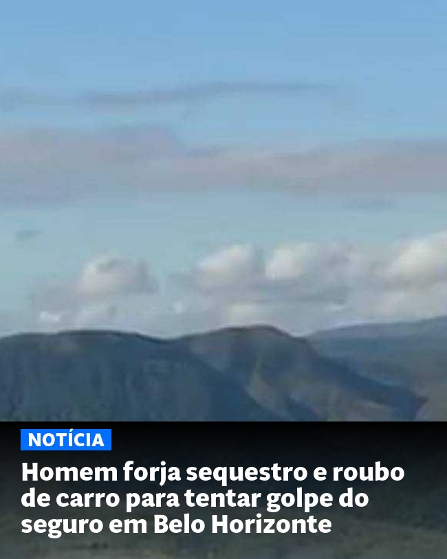 Homem forja sequestro e roubo de carro para tentar golpe do seguro em Belo Horizonte - Post para compartilhamento via WhatsApp