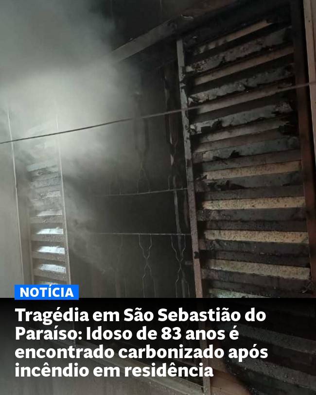 Tragédia em São Sebastião do Paraíso: Idoso de 83 anos é encontrado carbonizado após incêndio em residência - Post para compartilhamento via WhatsApp