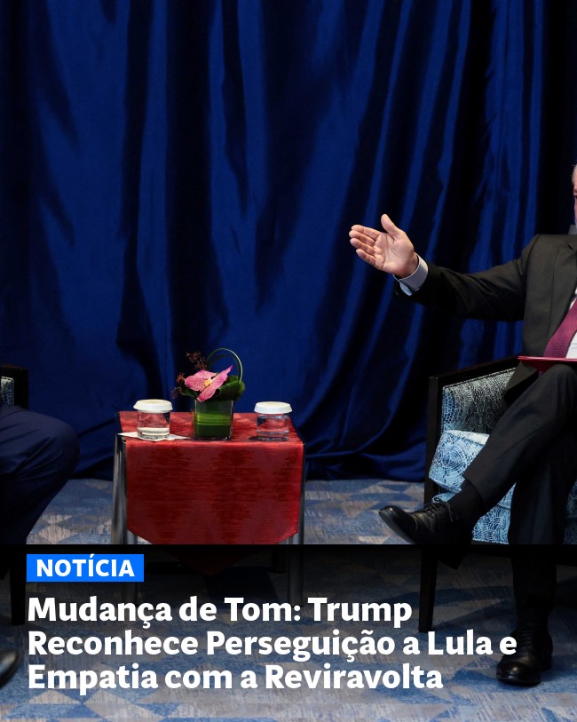Mudança de Tom: Trump Reconhece Perseguição a Lula e Empatia com a Reviravolta - Post para compartilhamento via WhatsApp