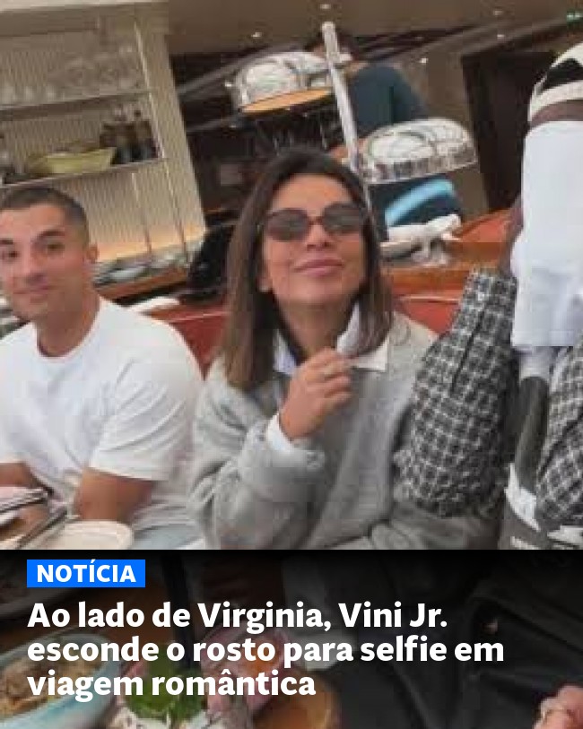 Ao lado de Virginia, Vini Jr. esconde o rosto para selfie em viagem romântica - Post para compartilhamento via WhatsApp