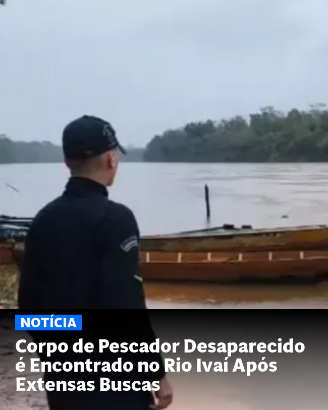 Corpo de Pescador Desaparecido é Encontrado no Rio Ivaí Após Extensas Buscas - Post para compartilhamento via WhatsApp