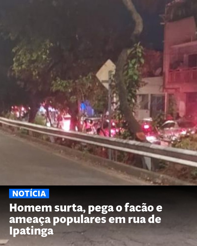 Homem surta, pega o facão e ameaça populares em rua de Ipatinga - Post para compartilhamento via WhatsApp
