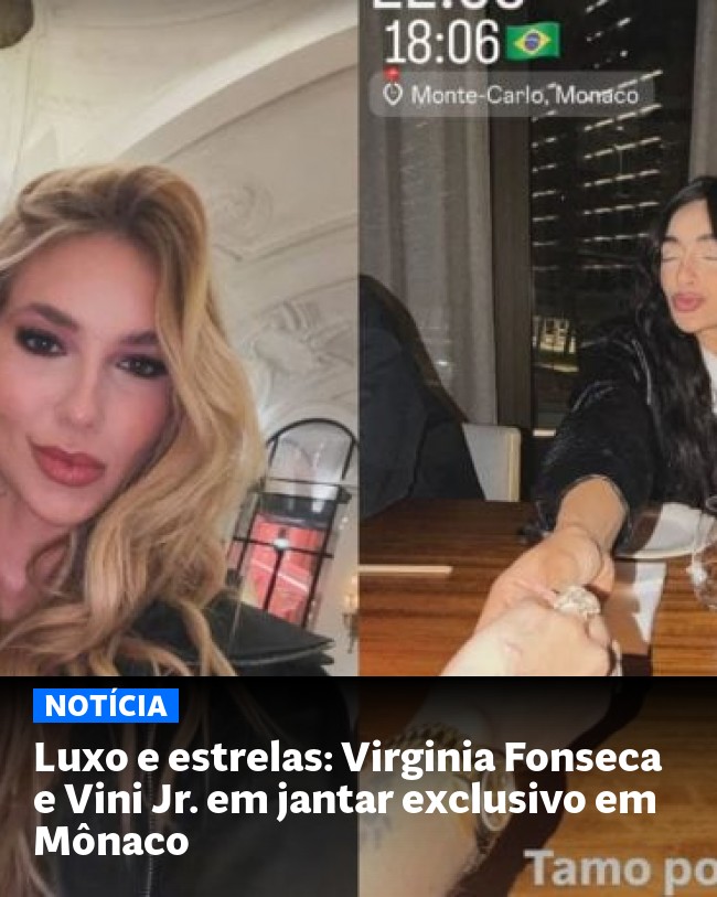 Luxo e estrelas: Virginia Fonseca e Vini Jr. em jantar exclusivo em Mônaco - Post para compartilhamento via WhatsApp