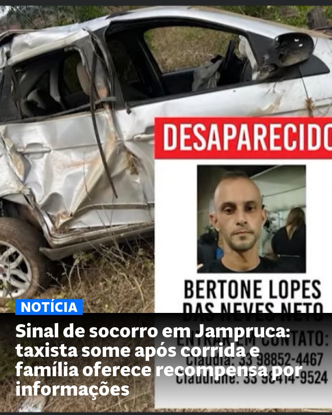 Sinal de socorro em Jampruca: taxista some após corrida e família oferece recompensa por informações - Post para compartilhamento via WhatsApp