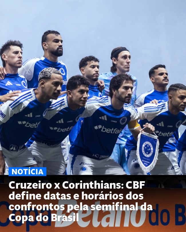 Cruzeiro x Corinthians: CBF define datas e horários dos confrontos pela semifinal da Copa do Brasil - Post para compartilhamento via WhatsApp