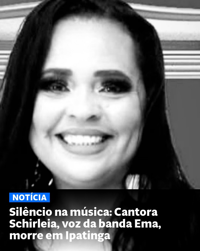 Silêncio na música: Cantora Schirleia, voz da banda Ema, morre em Ipatinga - Post para compartilhamento via WhatsApp