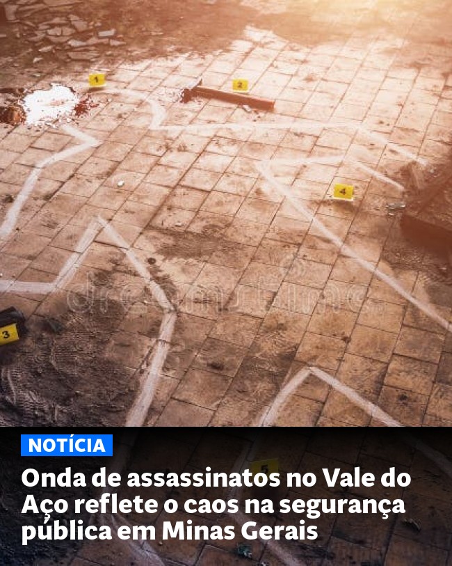 Onda de assassinatos no Vale do Aço reflete o caos na segurança pública em Minas Gerais - Post para compartilhamento via WhatsApp