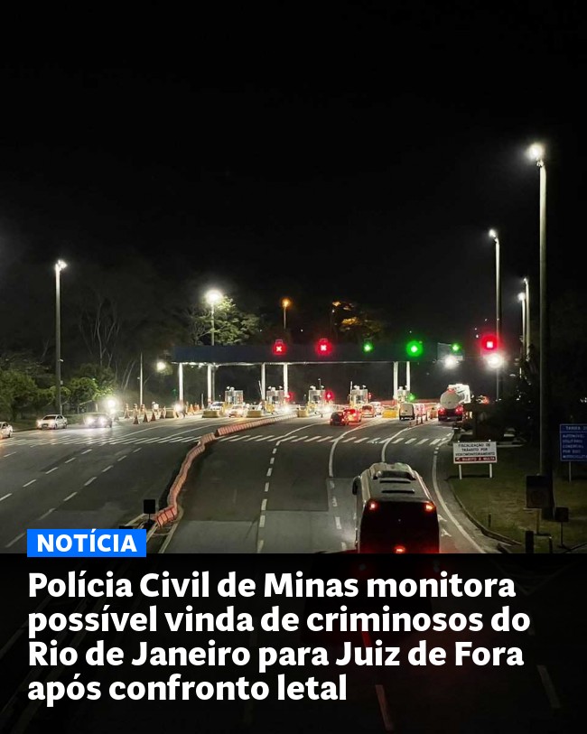 Polícia Civil de Minas monitora possível vinda de criminosos do Rio de Janeiro para Juiz de Fora após confronto letal - Post para compartilhamento via WhatsApp