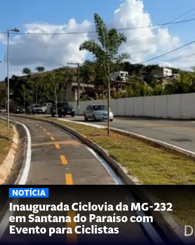 Inaugurada Ciclovia da MG-232 em Santana do Paraíso com Evento para Ciclistas - Post para compartilhamento via WhatsApp