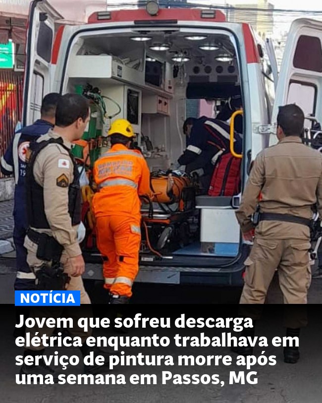 Jovem que sofreu descarga elétrica enquanto trabalhava em serviço de pintura morre após uma semana em Passos, MG - Post para compartilhamento via WhatsApp
