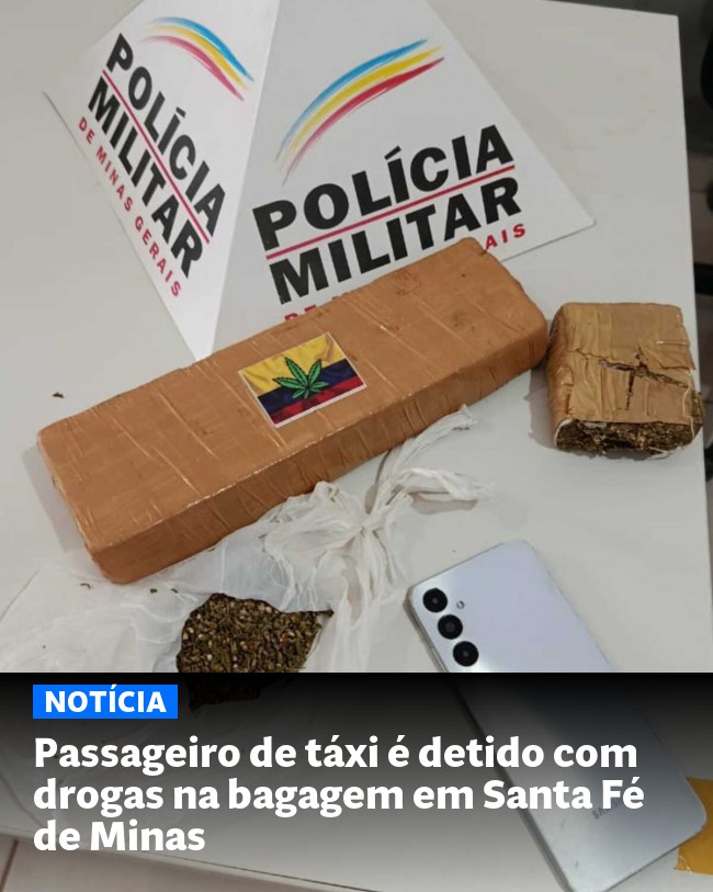 Passageiro de táxi é detido com drogas na bagagem em Santa Fé de Minas - Post para compartilhamento via WhatsApp