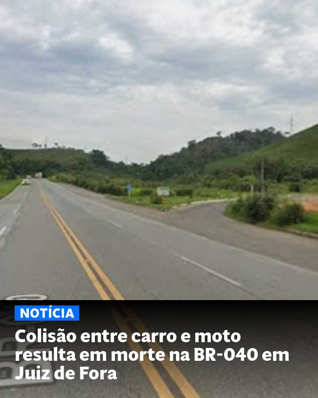 Colisão entre carro e moto resulta em morte na BR-040 em Juiz de Fora - Post para compartilhamento via WhatsApp