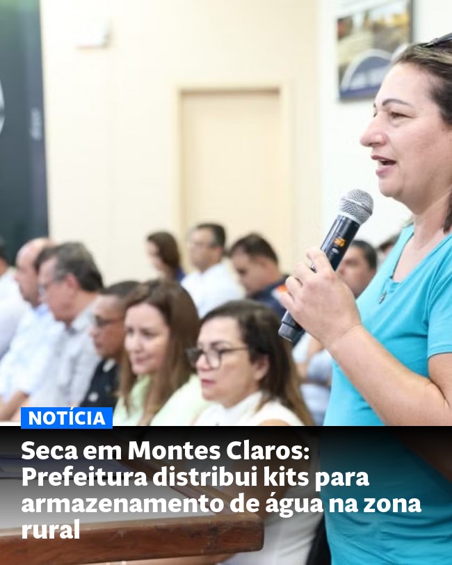 Seca em Montes Claros: Prefeitura distribui kits para armazenamento de água na zona rural - Post para compartilhamento via WhatsApp