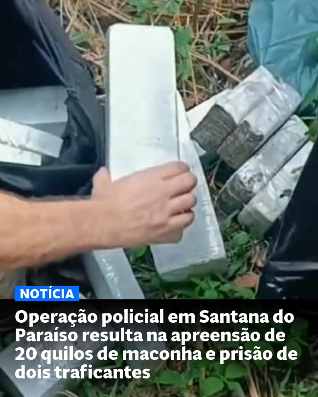 Operação policial em Santana do Paraíso resulta na apreensão de 20 quilos de maconha e prisão de dois traficantes - Post para compartilhamento via WhatsApp