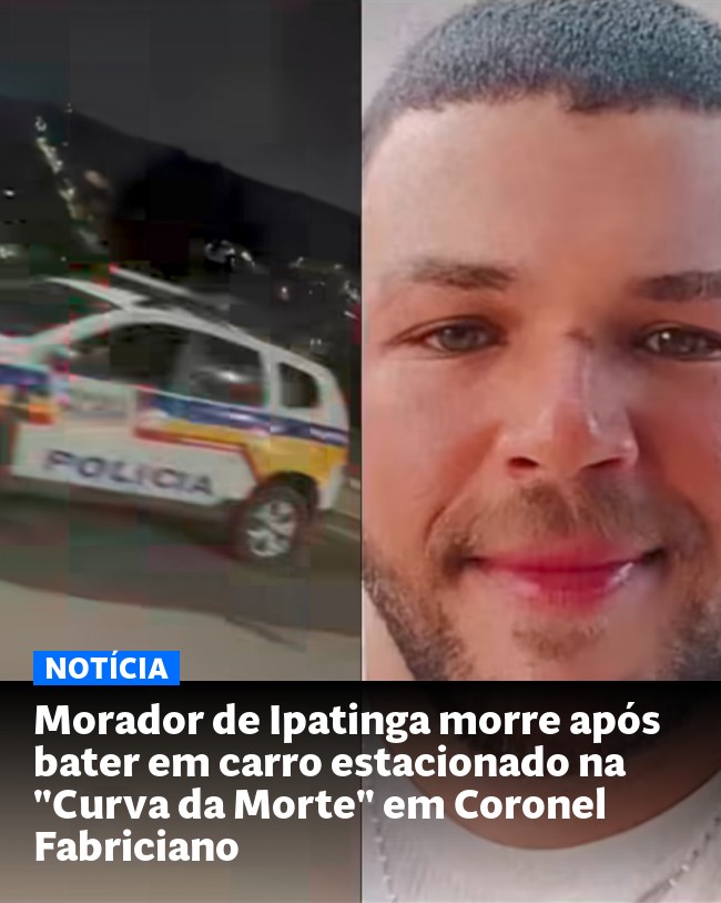 Morador de Ipatinga morre após bater em carro estacionado na "Curva da Morte" em Coronel Fabriciano - Post para compartilhamento via WhatsApp