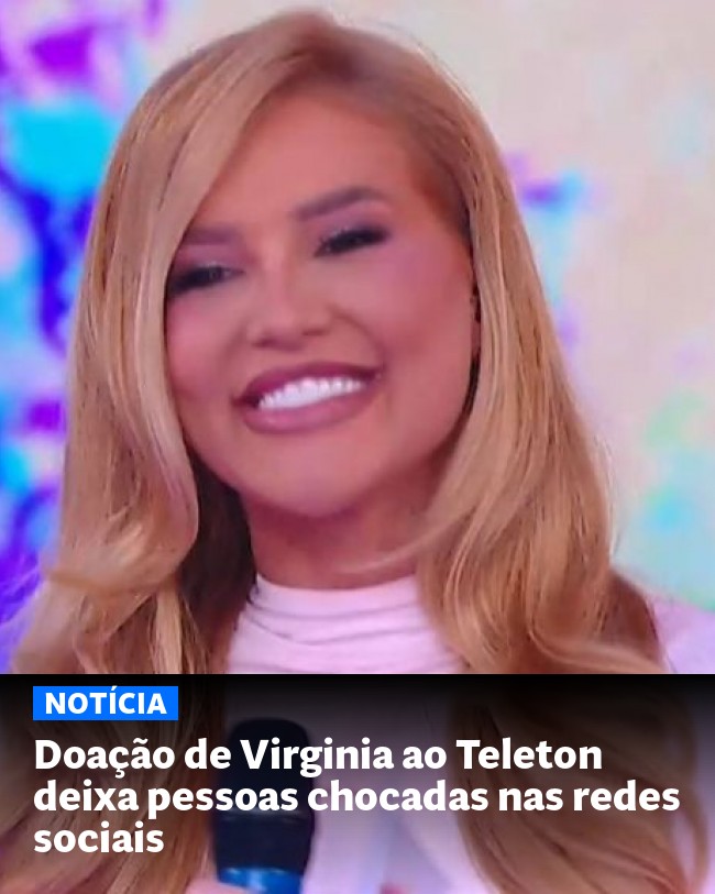 Doação de Virginia ao Teleton deixa pessoas chocadas nas redes sociais - Post para compartilhamento via WhatsApp