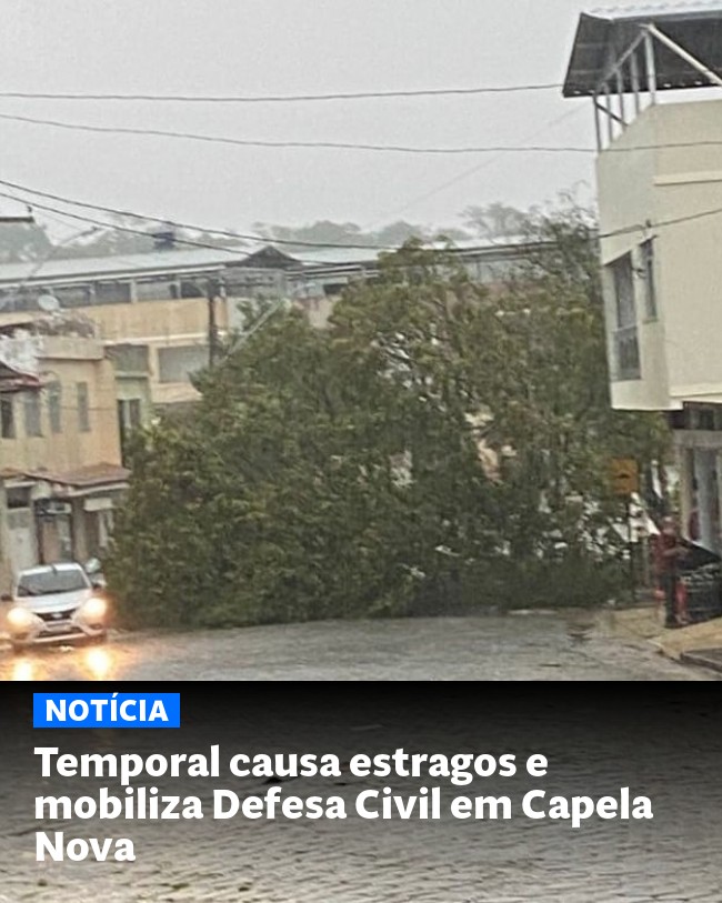 Temporal causa estragos e mobiliza Defesa Civil em Capela Nova - Post para compartilhamento via WhatsApp