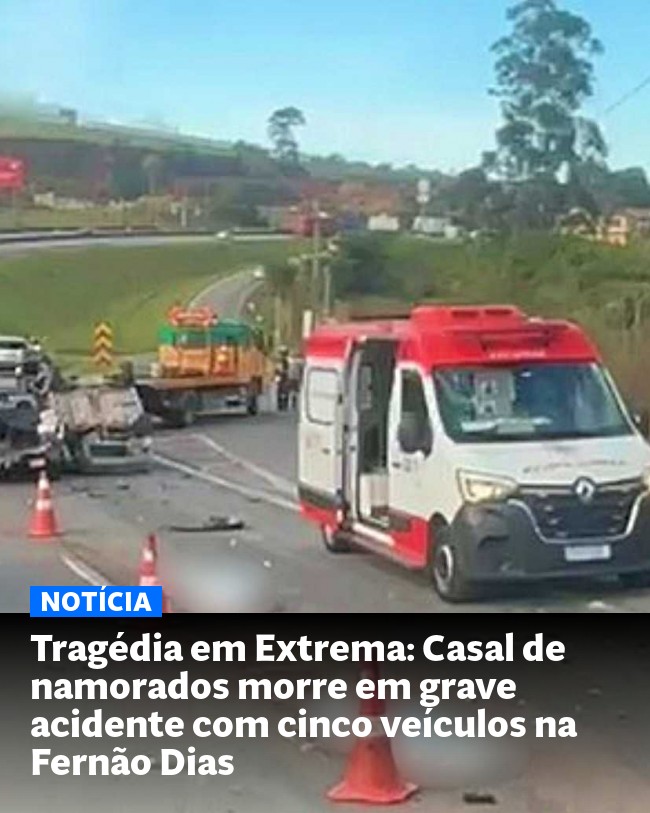 Tragédia em Extrema: Casal de namorados morre em grave acidente com cinco veículos na Fernão Dias - Post para compartilhamento via WhatsApp