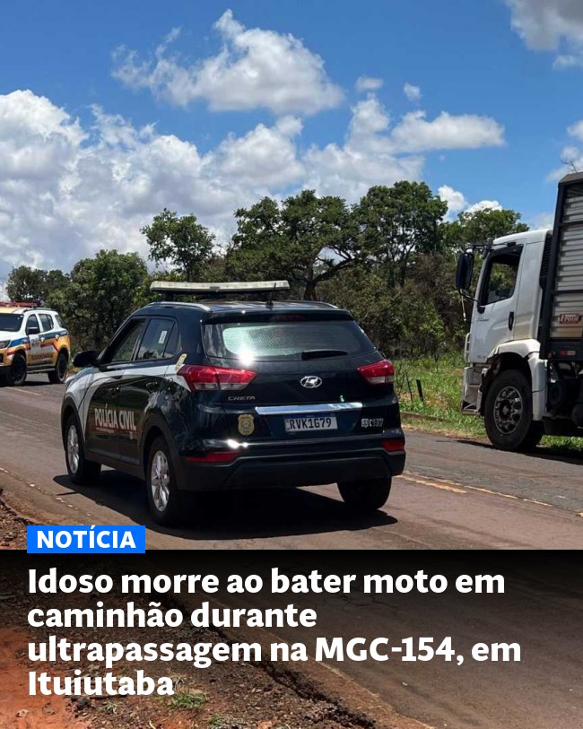 Idoso morre ao bater moto em caminhão durante ultrapassagem na MGC-154, em Ituiutaba - Post para compartilhamento via WhatsApp