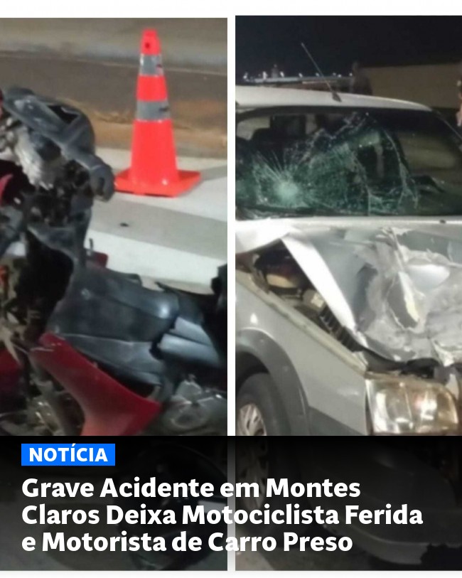 Grave Acidente em Montes Claros Deixa Motociclista Ferida e Motorista de Carro Preso - Post para compartilhamento via WhatsApp
