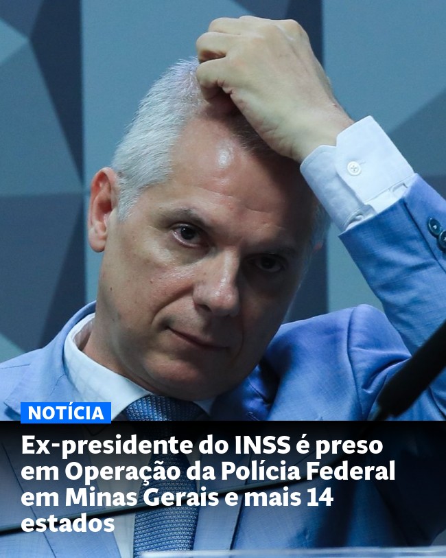 Ex-presidente do INSS é preso em Operação da Polícia Federal em Minas Gerais e mais 14 estados - Post para compartilhamento via WhatsApp