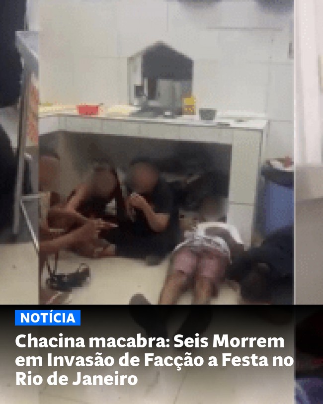 Chacina macabra: Seis Morrem em Invasão de Facção a Festa no Rio de Janeiro - Post para compartilhamento via WhatsApp