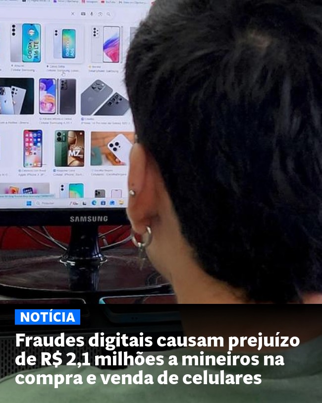 Fraudes digitais causam prejuízo de R$ 2,1 milhões a mineiros na compra e venda de celulares - Post para compartilhamento via WhatsApp