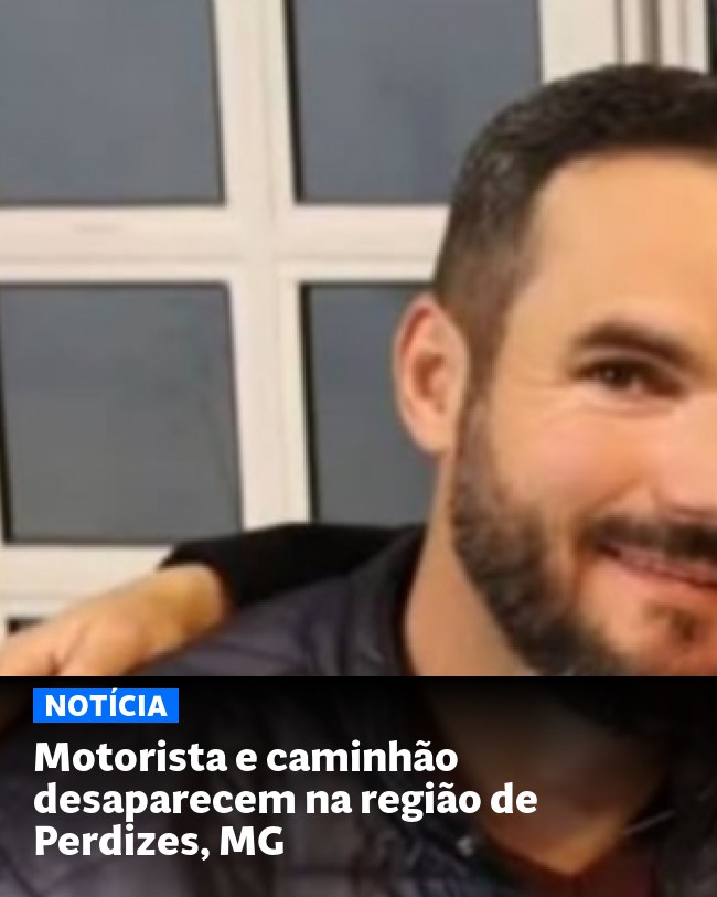 Motorista e caminhão desaparecem na região de Perdizes, MG - Post para compartilhamento via WhatsApp