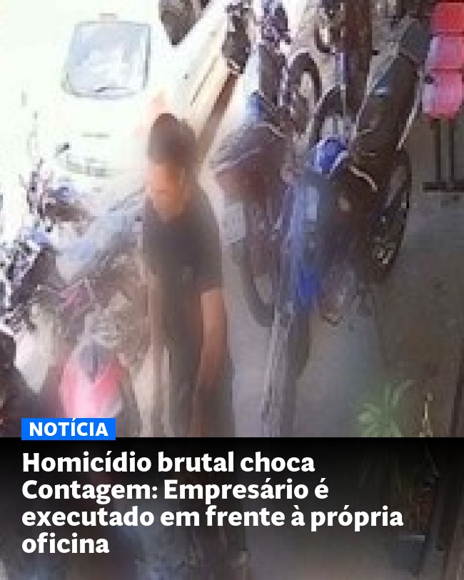 Homicídio brutal choca Contagem: Empresário é executado em frente à própria oficina - Post para compartilhamento via WhatsApp